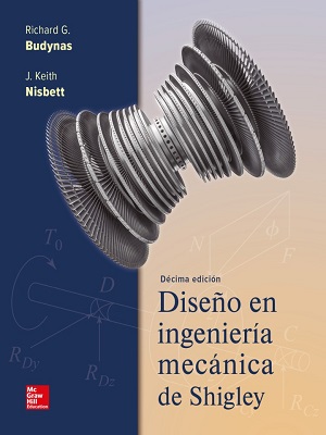 Diseño de ingenieria mecanica de Shigley -  Budynas_Nisbett - Decima Edicion